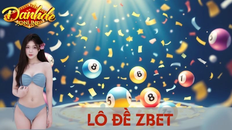 Nhà Cái Lô Đề Zbet – Sàn Đấu Đỉnh Cao Cho Tay Chơi Số Học